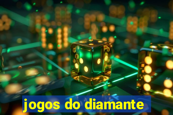 jogos do diamante